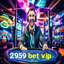 2959 bet vip