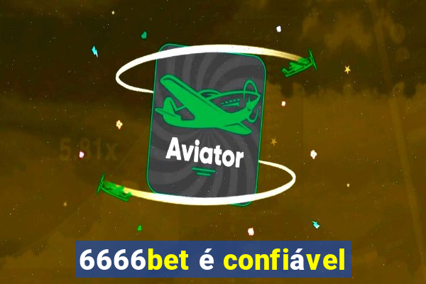 6666bet é confiável