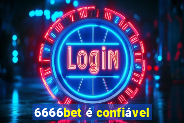 6666bet é confiável