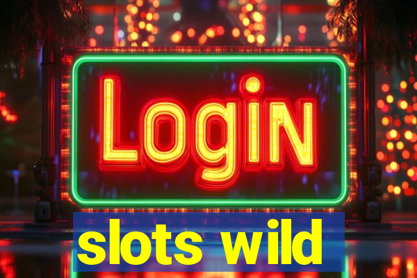 slots wild