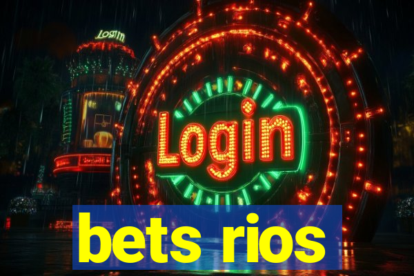 bets rios