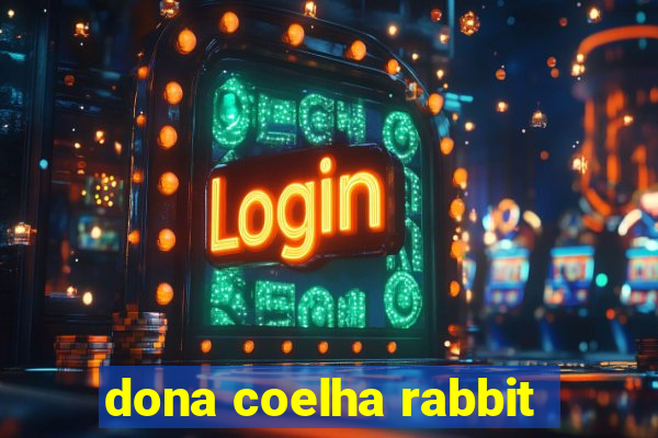 dona coelha rabbit