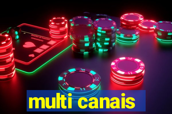 multi canais