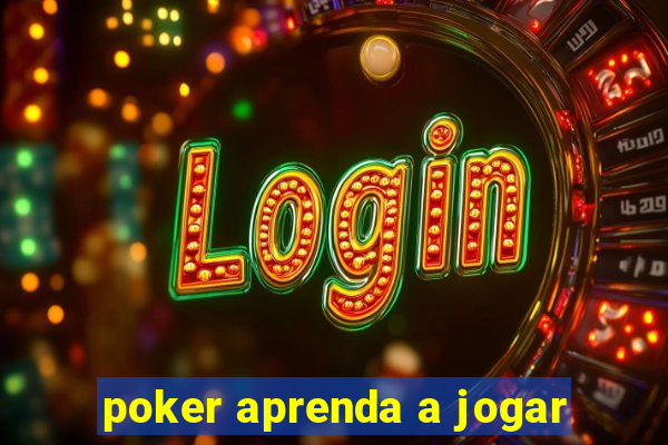 poker aprenda a jogar