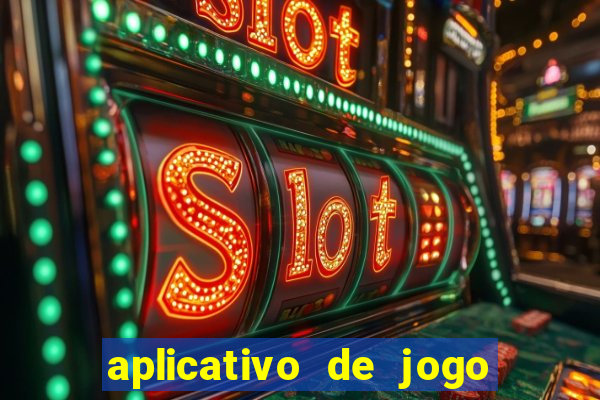 aplicativo de jogo que ganha dinheiro