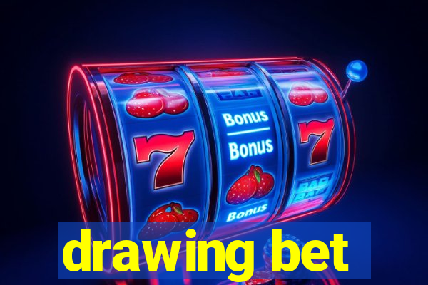 drawing bet