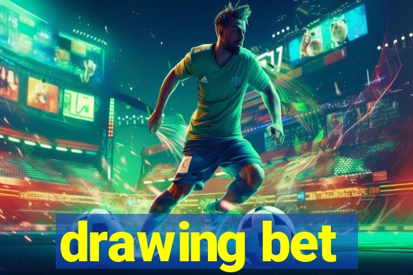 drawing bet