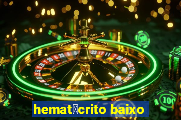 hemat贸crito baixo