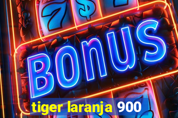 tiger laranja 900