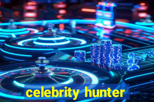 celebrity hunter