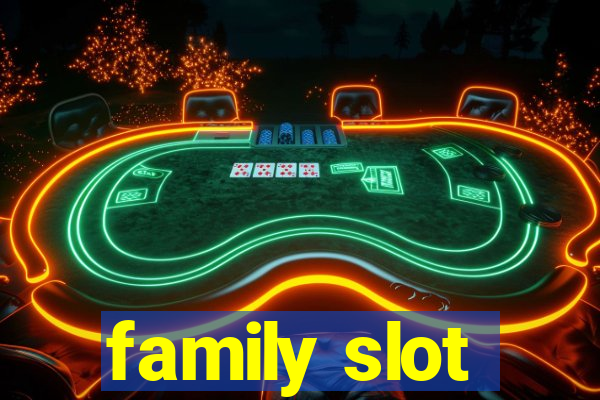 family slot