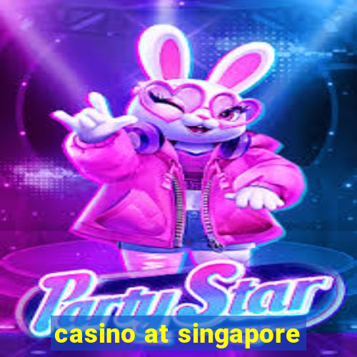 casino at singapore