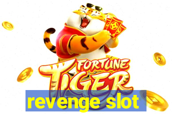 revenge slot