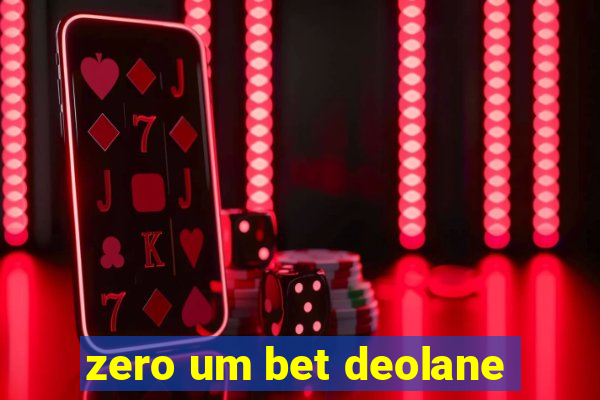 zero um bet deolane