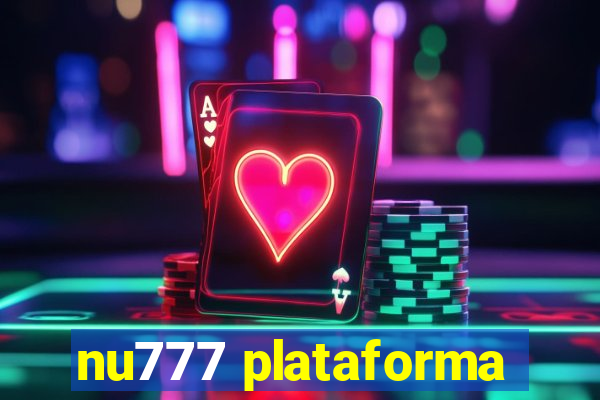 nu777 plataforma