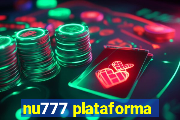 nu777 plataforma