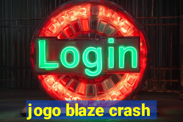 jogo blaze crash