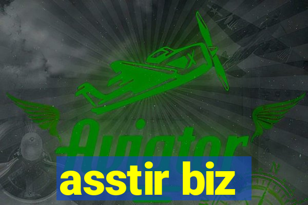 asstir biz