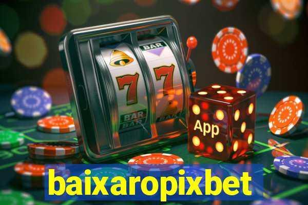 baixaropixbet