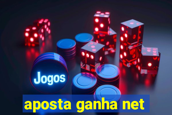 aposta ganha net