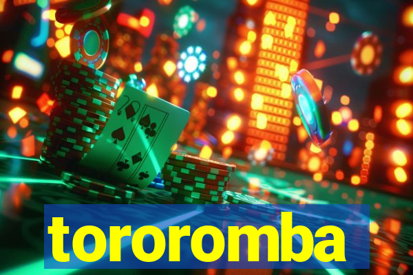 tororomba