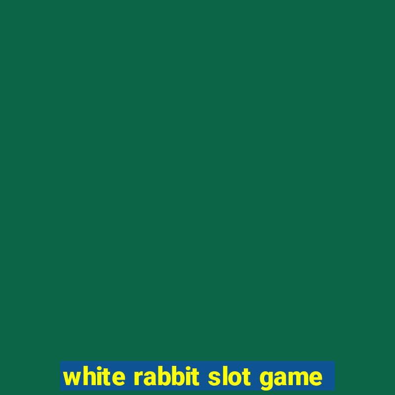 white rabbit slot game