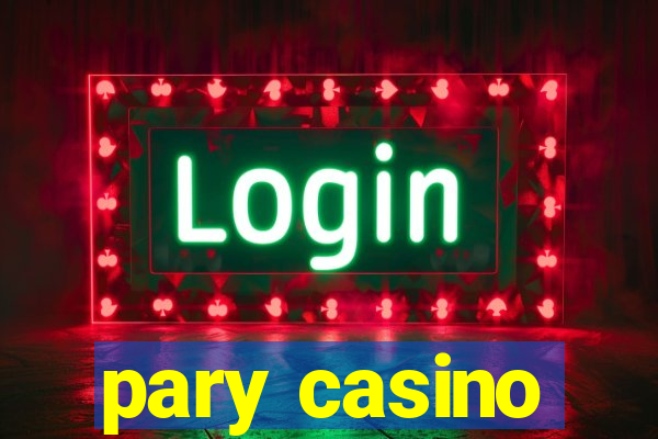 pary casino