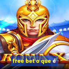 free bet o que é