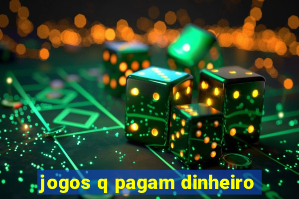 jogos q pagam dinheiro