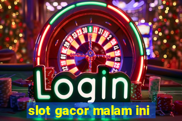 slot gacor malam ini