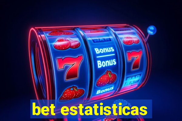 bet estatisticas