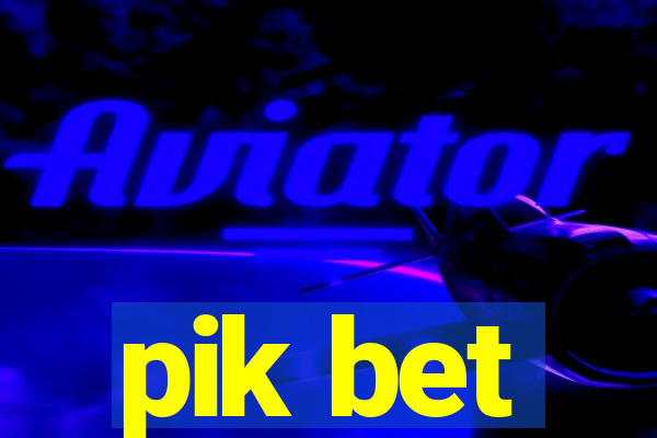 pik bet