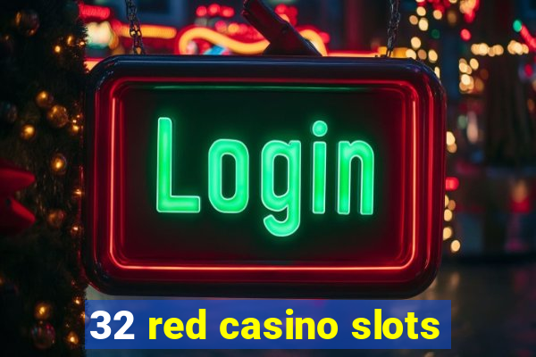 32 red casino slots