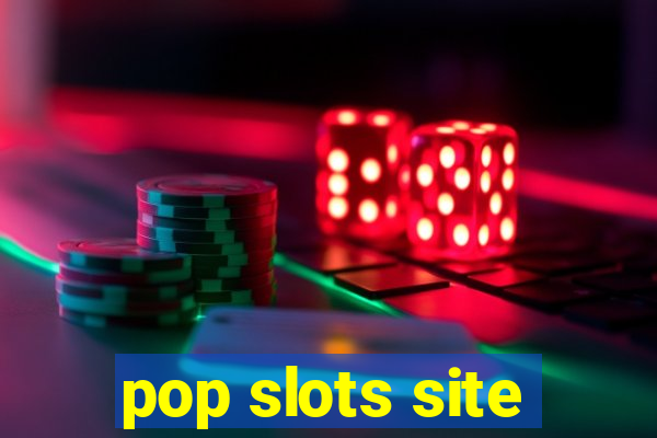 pop slots site