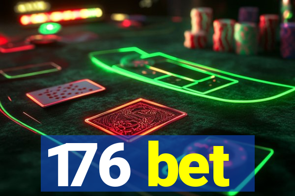 176 bet