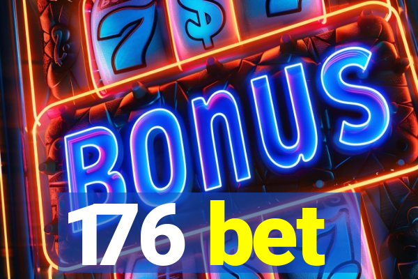 176 bet