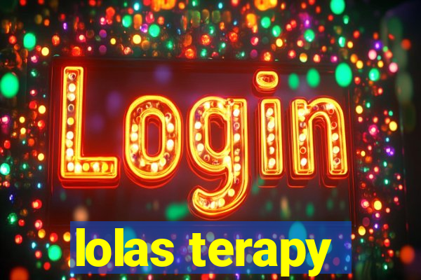 lolas terapy