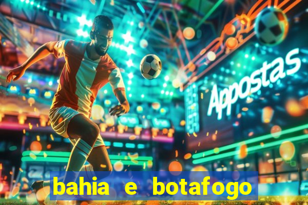 bahia e botafogo onde assistir