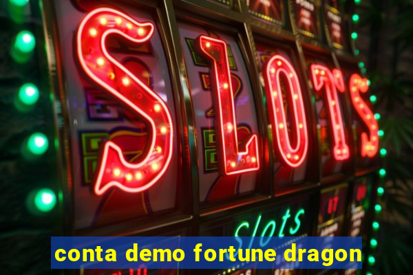 conta demo fortune dragon