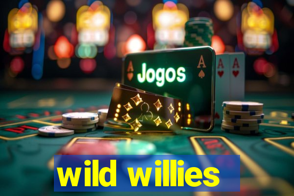 wild willies