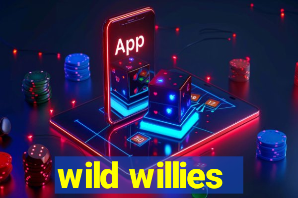 wild willies