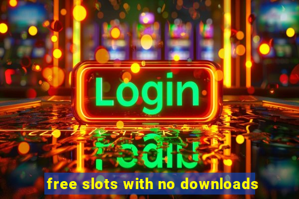 free slots with no downloads