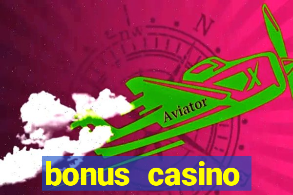 bonus casino deposit no