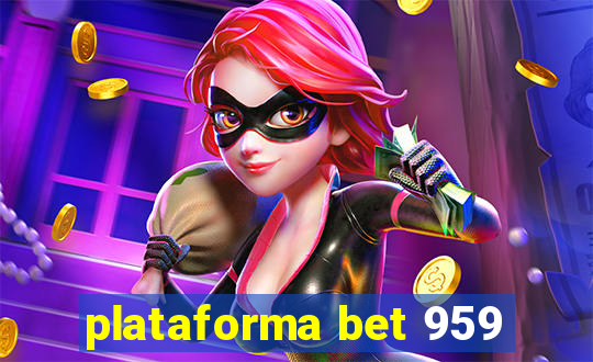 plataforma bet 959