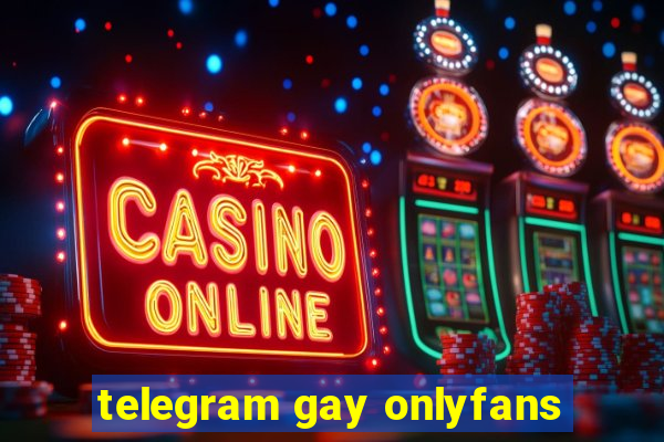 telegram gay onlyfans