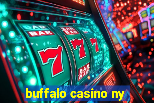 buffalo casino ny