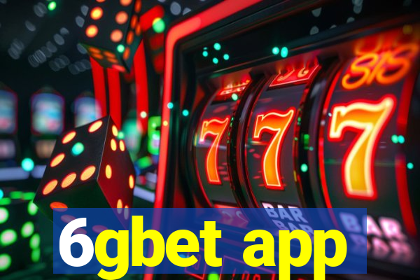 6gbet app