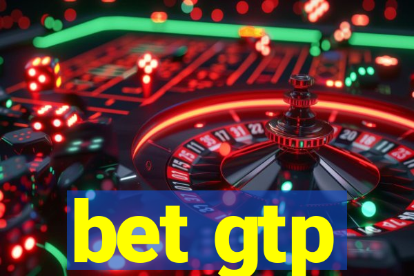 bet gtp