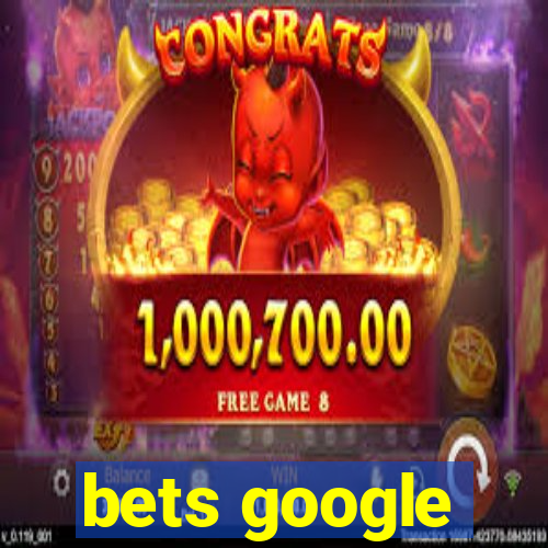 bets google