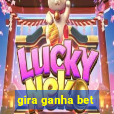 gira ganha bet